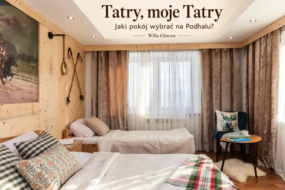 Tatry moje tatry - jakie pokój wybrać podczas pobytu na Podhalu?